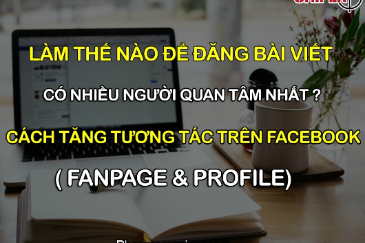 Những Cách Để Tăng Tương Tác Trên Facebook Hiệu Quả Nhất hiên nay