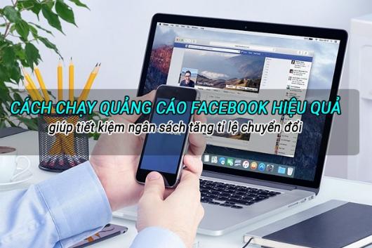 Bí Quyết Chạy Quảng Cáo Facebook Tiết Kiệm Và Hiệu Quả