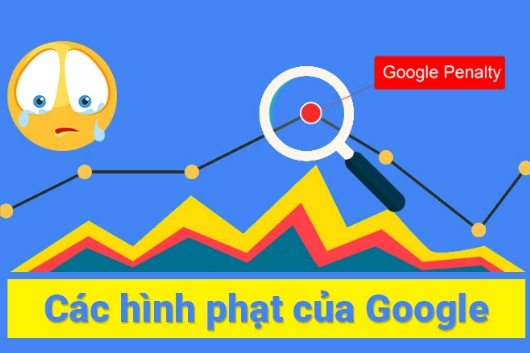 Các Hình Phạt Của Google Ảnh Hưởng Đến Chất Lượng Website