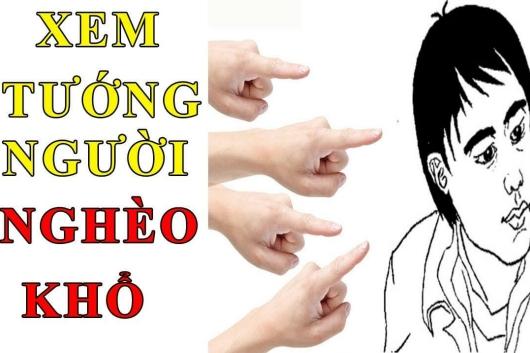 Các Dấu Hiệu Nhận Biết Tướng Nghèo Khổ Trên Khuôn Mặt