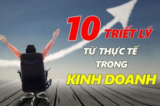 10 Triết Lý Kinh Doanh Được Đúc Kết Từ Cuộc Sống