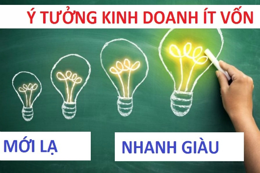 Ý Tưởng Kinh Doanh Ít Vốn Mang Lại Thu Nhập Cao