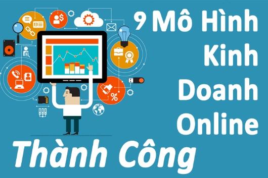 9 Mô Hình Kinh Doanh Online Phổ Biến Tại Việt Nam