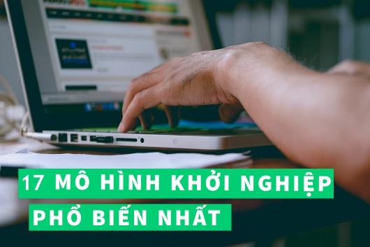 17 Mô Hình Kinh Doanh Khởi Nghiệp Dành Cho Các Starup