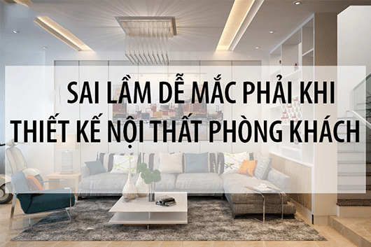 Muốn Tiết Kiệm Tiền Mua Nội Thất Phòng Khách Tránh Ngay Sai Lầm Lãng Nhách Này