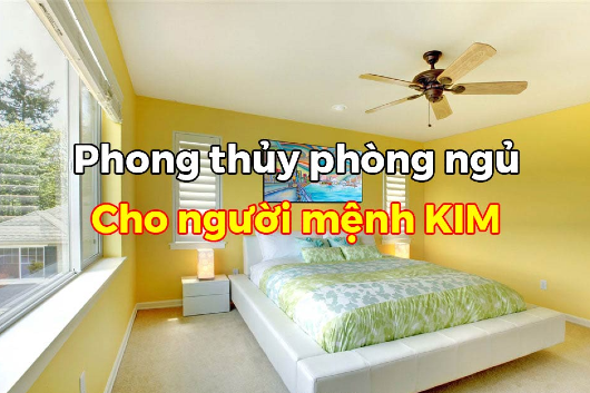 Cách Bố Trí Phòng Ngủ Cho Người Mệnh Kim Hợp Phong Thủy