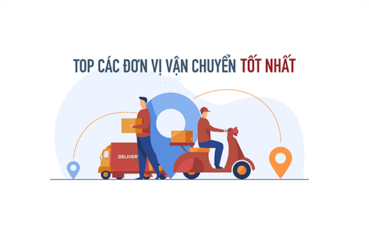 Những đơn vị vận chuyển uy tín và chất lượng nhất việt nam