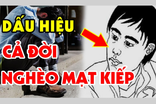 Những Nét Tướng Của Người Đàn Ông Nghèo Hèn Vất Vả