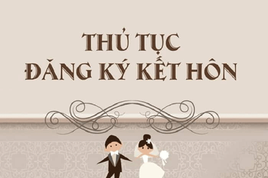 Đăng Ký Kết Hôn Cần Các Giấy Tờ Gì Quy Trình Thủ Tục Ra sao