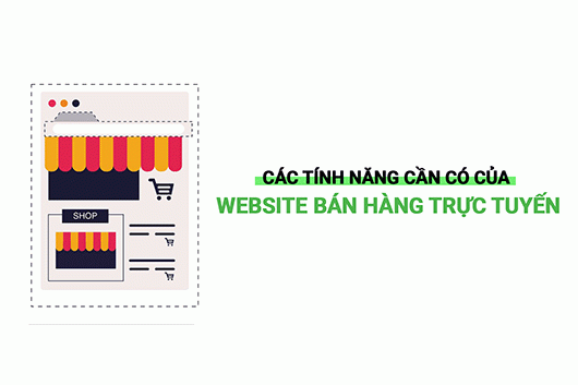 Những chức năng website bán hàng cần có hiện nay