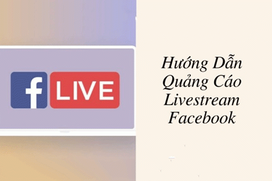 Bí quyết Livestream trực tiếp bán hàng trên facebook hiệu quả