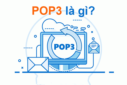 POP3 là gì ? Và tất tần tật về POP3 email